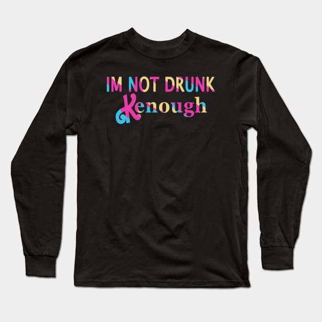 im not drunk kenough Long Sleeve T-Shirt by Jello_ink